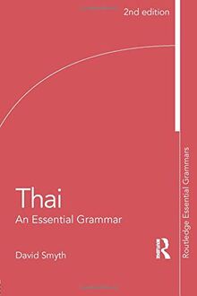 Thai: An Essential Grammar (Routledge Essential Grammars)