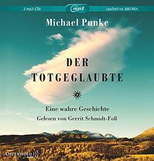 Der Totgeglaubte: Eine wahre Geschichte: 2 CDs von Punke, Michael | Buch | Zustand gut