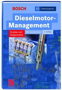 Dieselmotor-Management: Systeme und Komponenten (Bosch Fachinformation Automobil)