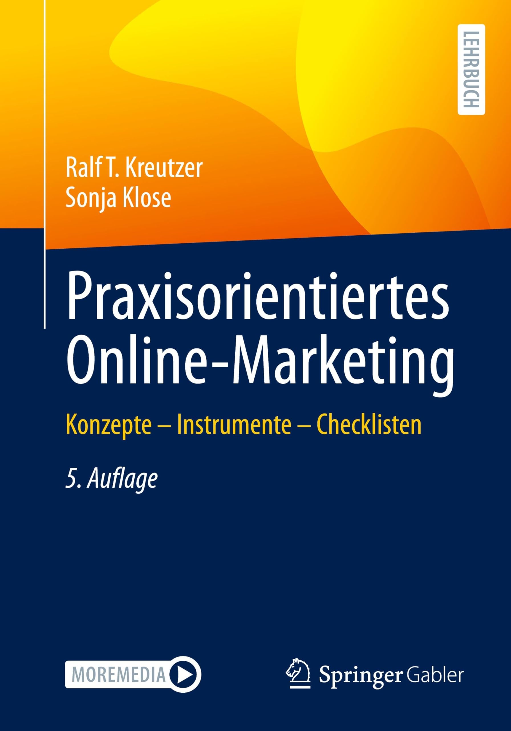 Praxisorientiertes Online-Marketing: Konzepte – Instrumente – Checklisten