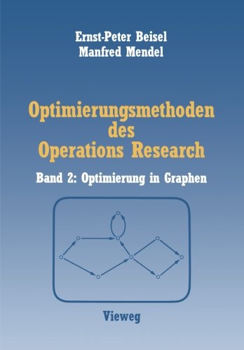 Optimierungsmethoden des Operations Research, Bd.2, Optimierung in Graphen: Band 2: Optimierung in Graphen