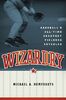 Wizardry: Baseball's All-Time Greatest Fielders Revealed