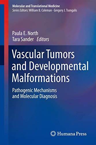 Vascular Tumors and Developmental Malformations: Pathogenic Mechanisms and Molecular Diagnosis (Molecular and Translational Medicine)
