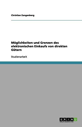 Möglichkeiten und Grenzen des elektronischen Einkaufs von direkten Gütern