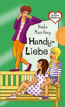 Freche Mädchen - freche Bücher!: Handy-Liebe