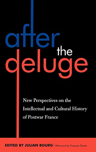 After the Deluge: New Perspectives on the Intellectual and Cultural History of Postwar France (After the Empire)