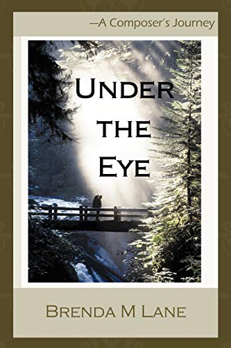 Under the Eye: A Composer's Journey