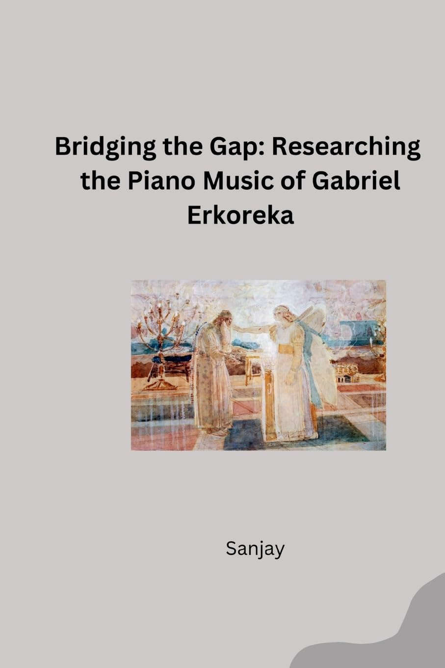 Bridging the Gap: Researching the Piano Music of Gabriel Erkoreka: DE