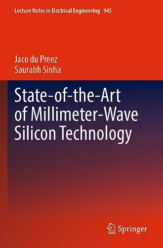State-of-the-Art of Millimeter-Wave Silicon Technology (Lecture Notes in Electrical Engineering, 945, Band 945)