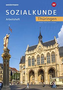 Sozialkunde für Thüringen: Arbeitsheft (Sozialkunde: Thüringen)