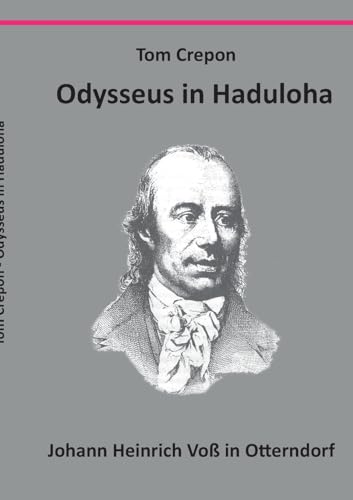 Odysseus in Haduloha: Johann Heinrich Voß in Otterndorf