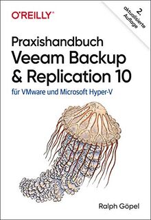 Praxishandbuch Veeam Backup & Replication 10: für VMware und Microsoft Hyper-V (Animals)