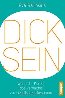 Dicksein: Wenn der Körper das Verhältnis zur Gesellschaft bestimmt