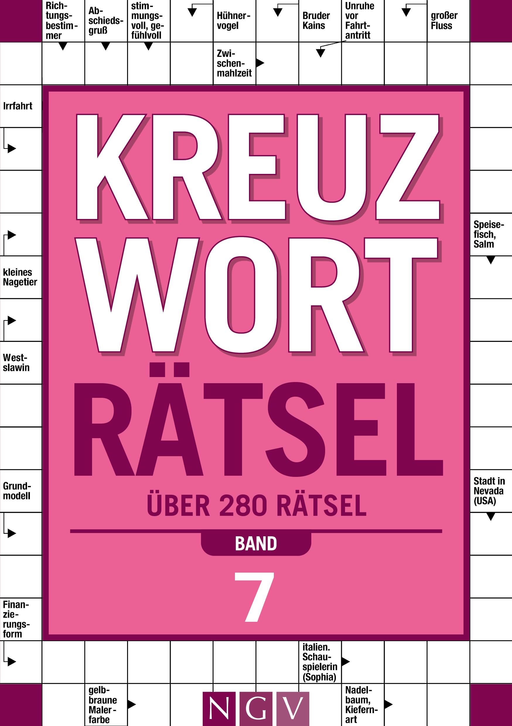 Kreuzworträtsel • Band 7: Über 280 Rätsel I Perfektes Geschenk für Rätselfreunde und Denksport-Begeisterte