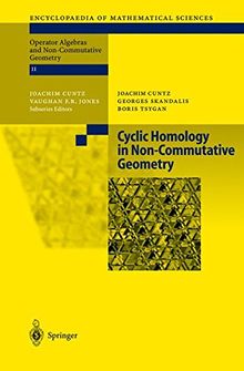 Cyclic Homology in Non-Commutative Geometry (Encyclopaedia of Mathematical Sciences, Band 121)