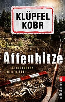 Affenhitze: Kluftingers neuer Fall | Kluftinger trifft auf Urzeitaffe »Udo«: Der Ausgrabungsort des berühmten Skeletts wird zum Tatort (Kluftinger-Krimis, Band 12)