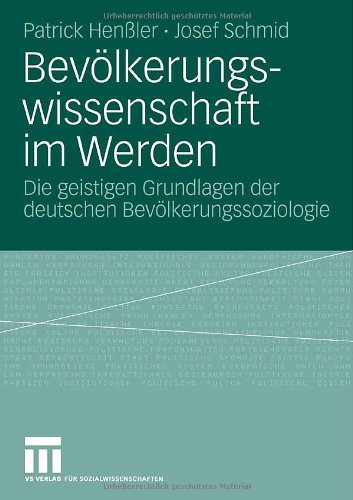 Bevölkerungswissenschaft im Werden: Die geistigen Grundlagen der deutschen Bevölkerungssoziologie