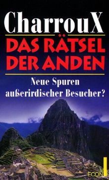 Das Rätsel der Anden. Neue Spuren außerirdischer Besucher.