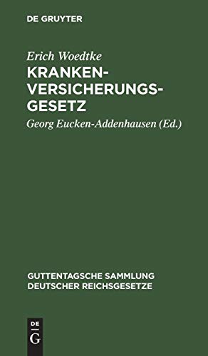 Krankenversicherungsgesetz: Text-Ausgabe mit Einleitung, Anmerkungen, Anhang und Sachregister (Guttentagsche Sammlung deutscher Reichsgesetze, 20, Band 20)