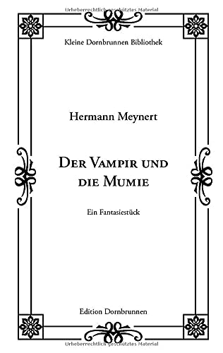 Der Vampir und die Mumie: Ein Fantasiestück (Kleine Dornbrunnen Bibliothek)