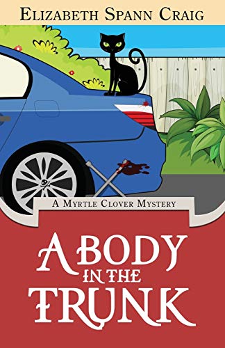 A Body in the Trunk (A Myrtle Clover Cozy Mystery, Band 12)