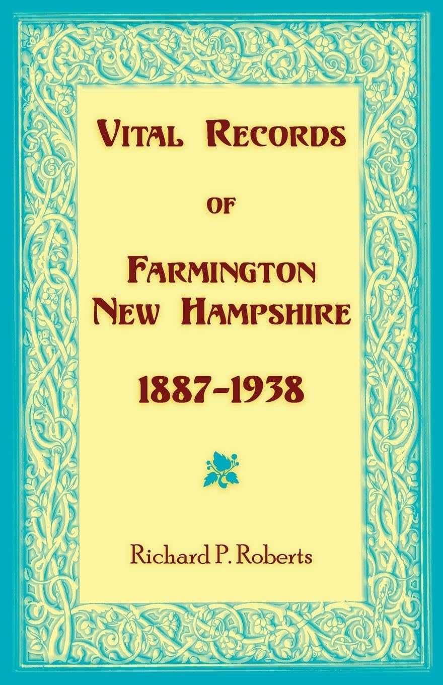 Vital Records of Farmington, New Hampshire 1887-1938