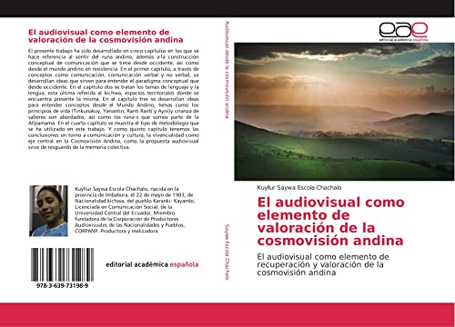 El audiovisual como elemento de valoración de la cosmovisión andina: El audiovisual como elemento de recuperación y valoración de la cosmovisión andina