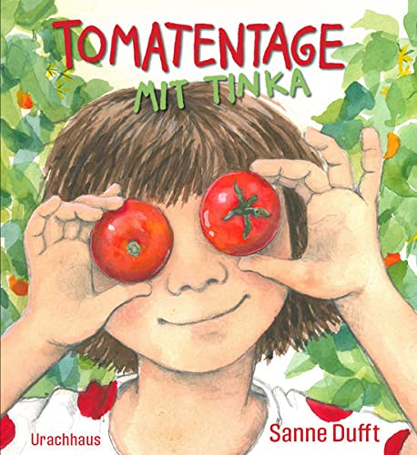 Dufft, Sanne: Tomatentage mit Tinka