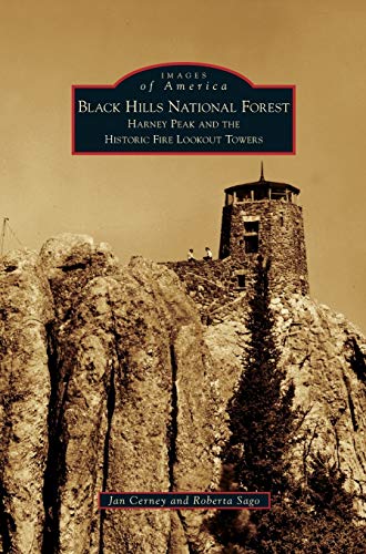 Black Hills National Forest: Harney Peak and the Historic Fire Lookout Towers
