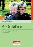 Entwicklungspsychologische Grundlagen: 4-6 Jahre
