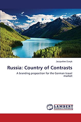 Russia: Country of Contrasts: A branding proposition for the German travel market