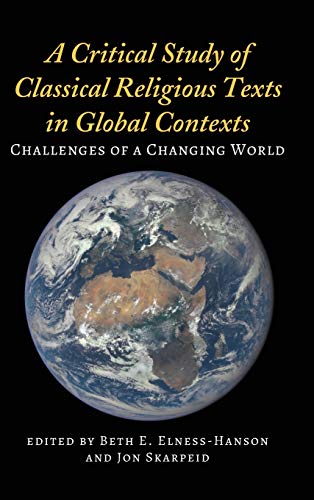 A Critical Study of Classical Religious Texts in Global Contexts: Challenges of a Changing World (Peter Lang Humanities List)