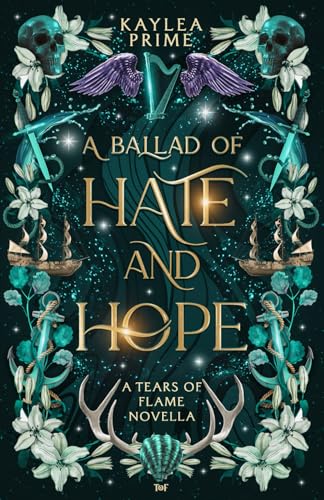 Kaylea Prime A Ballad Of Hate And Hope (Tears Of Flame)