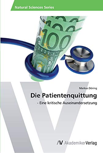 Die Patientenquittung: - Eine kritische Auseinandersetzung