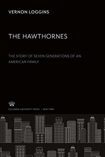 The Story of Seven Generations of an American Family the Hawthornes