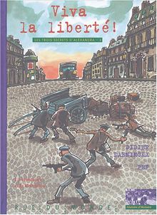 Les trois secrets d'Alexandra. Vol. 3. Viva la liberté ! : 1935 à 1945 résistance et libération