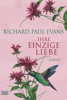 Ihre einzige Liebe: Roman