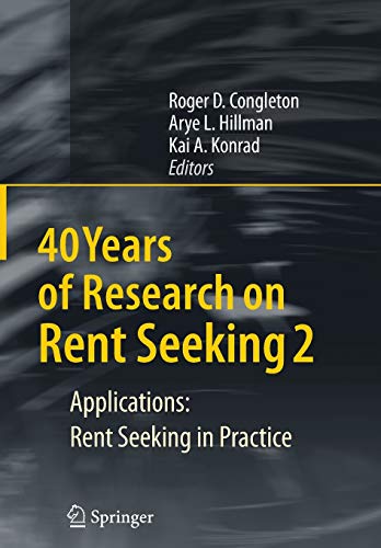 40 Years of Research on Rent Seeking 2: Applications: Rent Seeking in Practice