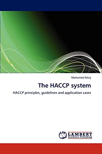 The HACCP system: HACCP principles, guidelines and application cases
