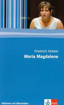 Maria Magdalene: Textausgabe mit Materialien. 11. bis 13. Klasse