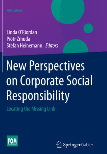 New Perspectives on Corporate Social Responsibility: Locating the Missing Link (FOM-Edition)