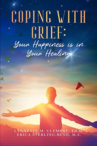 Coping With Grief: Your Happiness Is In Your Healing: null