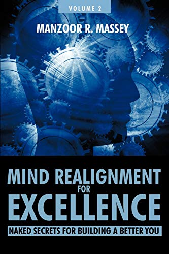 Mind Realignment for Excellence Vol. 2: Naked Secrets for Building a Better You