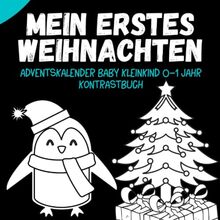 Mein erstes Weihnachten. Adventskalender Baby Kleinkind 0 - 1 Jahr Kontrastbuch: Geschenke für neues Baby. 24 Weihnachtsbilder zur Stimulierung der Sehkraft von Babys für jeden Adventstag. von Scholz, Magdalena | Buch | Zustand gut