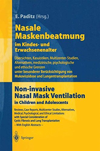 Nasale Maskenbeatmung im Kindes- und Erwachsenenalter: Übersichten, Kasuistiken, Multizenter-Studien, Alternativen, medizinische, psychologische und ... von Mukoviszidose und Lungentransplantation