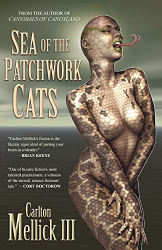 Carlton Mellick Iii Sea Of The Patchwork Cats
