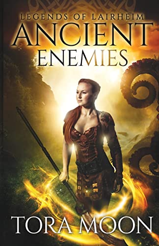 Ancient Enemies (Legends of Lairheim, Band 1)