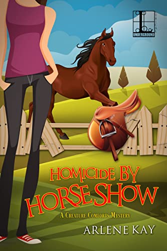 Homicide by Horse Show (A Creature Comforts Mystery, Band 2)