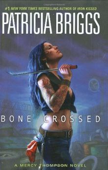 Bone Crossed: A Mercy Thompson Novel