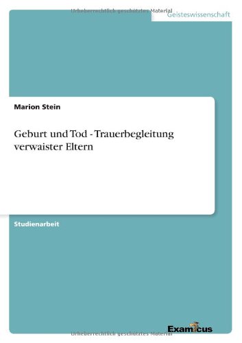 Geburt und Tod - Trauerbegleitung verwaister Eltern